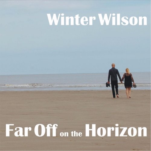 Winter Wilson - Far off on the Horizon (2018)