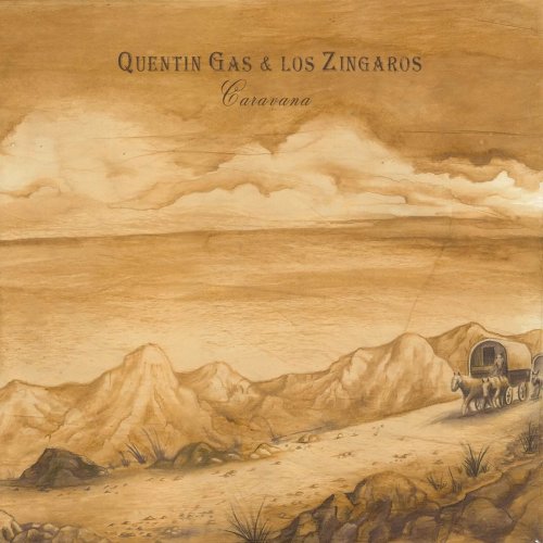 Quentin Gas & Los Zíngaros - Caravana (2017)