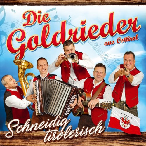 die Goldrieder - Schneidig Tirolerisch (2018)