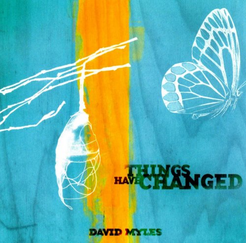 David Myles - Things Have Changed (2006)