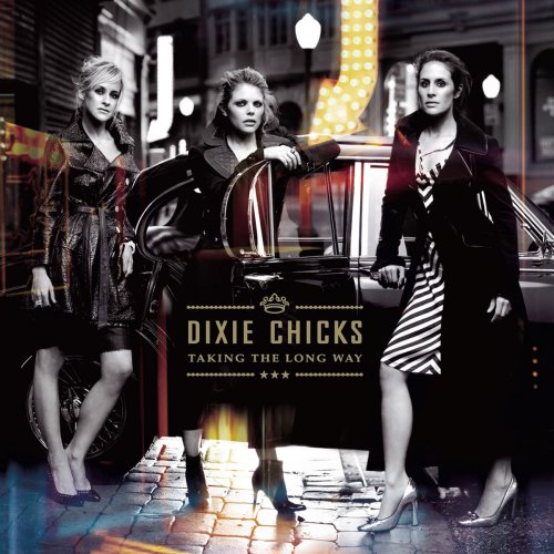 Dixie Chicks - Taking the Long Way (2006/2016) [Hi-Res]