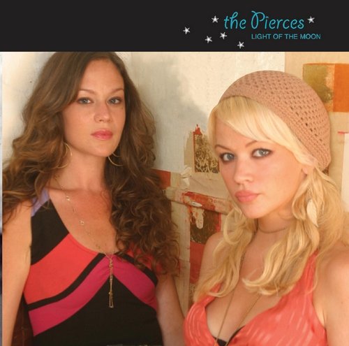 The Pierces - Light Of The Moon (2005)