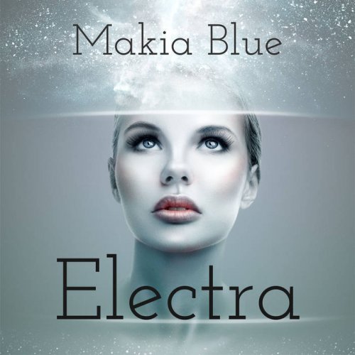 Makia Blue - Electra (2018)