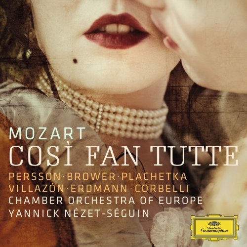 Yannick Nézet-Séguin, Miah Persson, Chamber Orchestra of Europe - Mozart: Così fan tutte, K588 (2013) [Hi-Res]