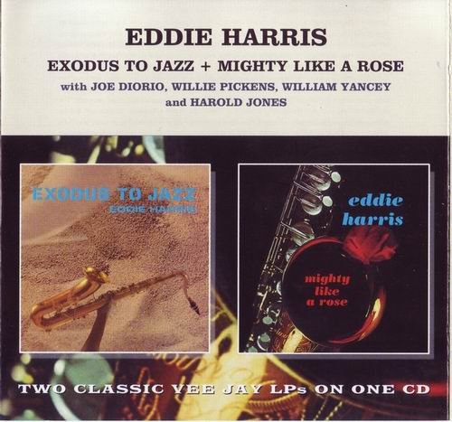 Eddie Harris - Exodus To Jazz+Mighty Like A Rose (1997) 320 kbps+CD Rip