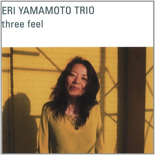 Eri Yamamoto Trio - Three Feel (2002)