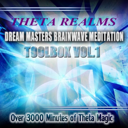 Theta Realms - Dream Masters Brainwave Meditation Tool Box Vol.1 (2015)