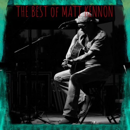 Matt Kennon - The Best Of Matt Kennon (2017)