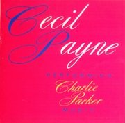 Cecil Payne - Cecil Payne Performing Charlie Parker  (1961)