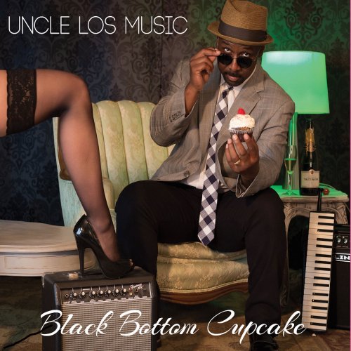 Uncle Los Music - Black Bottom Cupcake (2018)