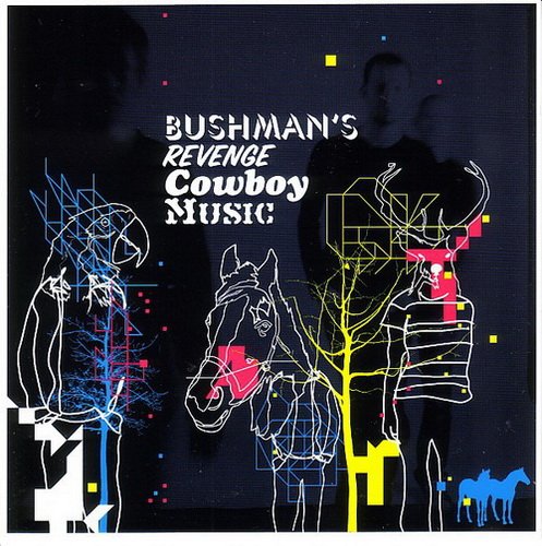 Bushman's Revenge - Cowboy Music (2007)