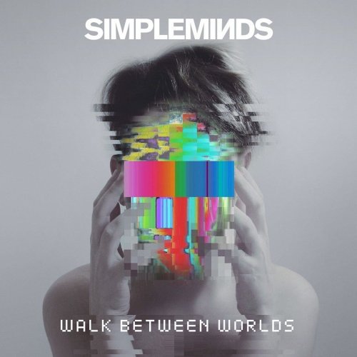 Simple Minds - Walk Between Worlds (2018) [Hi-Res]
