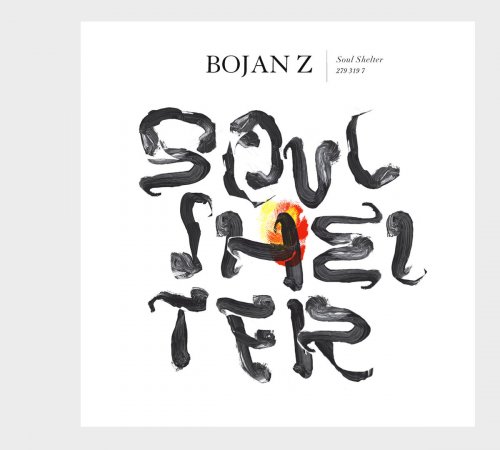 Bojan Z - Soul Shelter (2012) [Hi-Res]