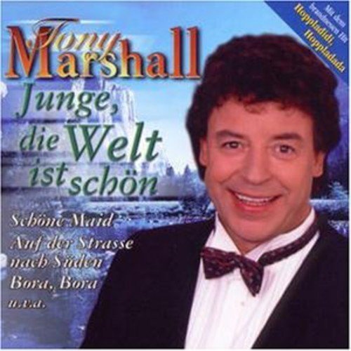 Tony Marshall - Junge,die Welt Ist Schön (1999)