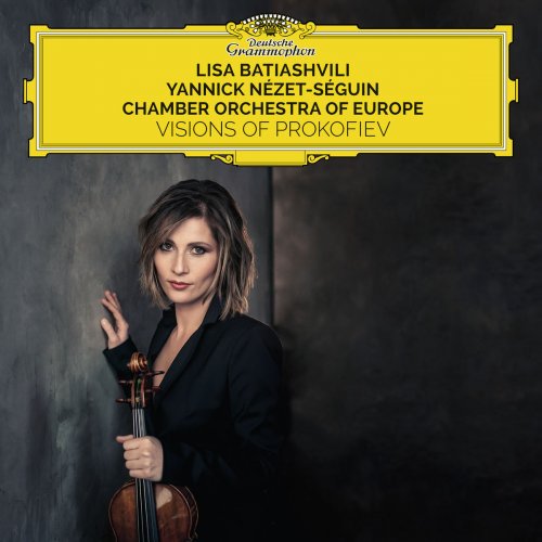 Lisa Batiashvili, Chamber Orchestra of Europe & Yannick Nézet-Séguin - Visions Of Prokofiev (2018) [Hi-Res]