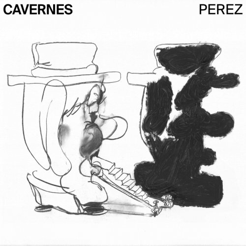 Perez - Cavernes (2018) [Hi-Res]