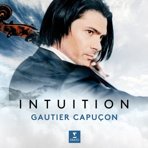 Gautier Capuçon - Intuition (2018) [Hi-Res]