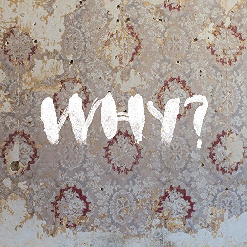 WHY? - Moh Lhean [Expanded Edition] (2018)