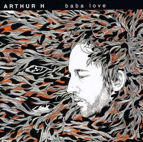 Arthur H - Baba love (2011)