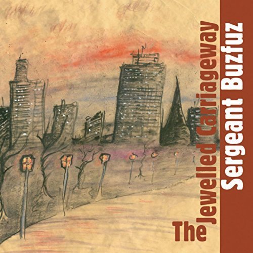 Sergeant Buzfuz - The Jewelled Carriageway (2018)