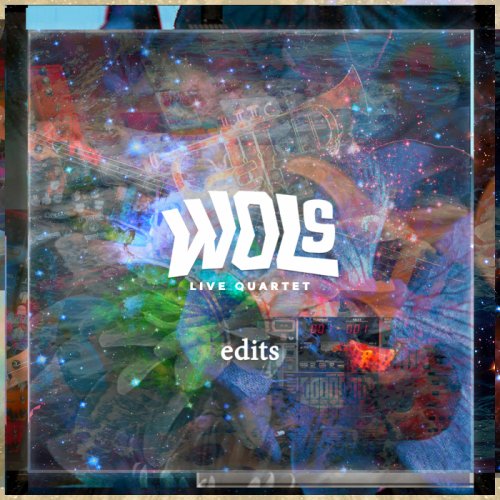 WOLS Live Quartet - Edits (2018)
