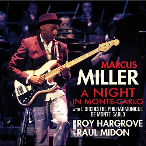 Marcus Miller - A Night In Monte-Carlo (2010) [Hi-Res]