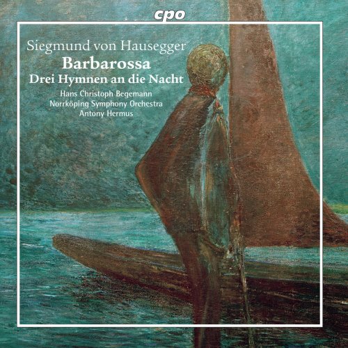 Norrkoping Symphony Orchestra - Hausegger: Barbarossa & 3 Hymnen an die Nacht (2018)