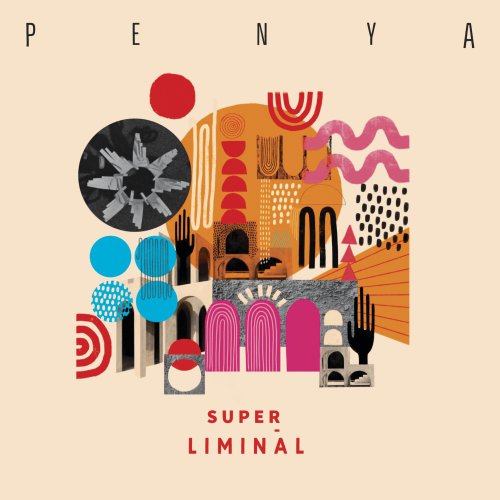 Penya - Super Liminal (2018)