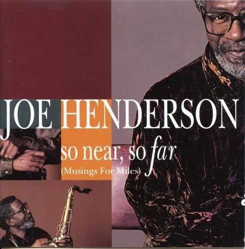 Joe Henderson - So Near, So Far (1993)