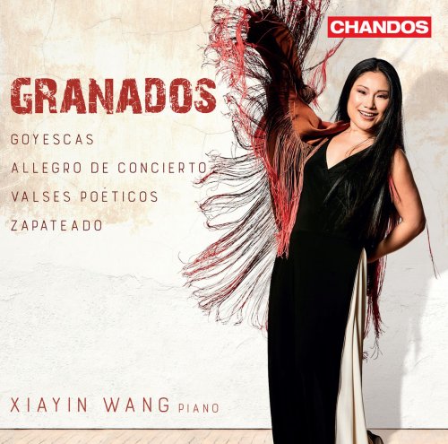 Xiayin Wang - Granados: Goyescas, Allegro de concierto, Valses poéticos & Zapateado (2018) [Hi-Res]