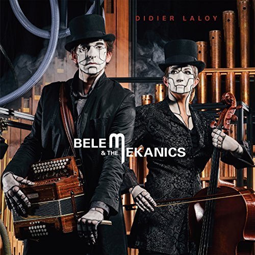 Didier Laloy - Belem & the Mekanics (2018) [Hi-Res]