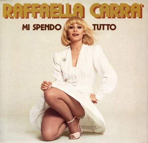 Raffaella Carra - Mi Spendo Tutto (1980) [Vinyl]