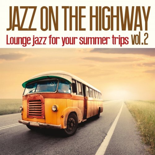 VA - Jazz On The Highway, Vol. 2 (2017) flac