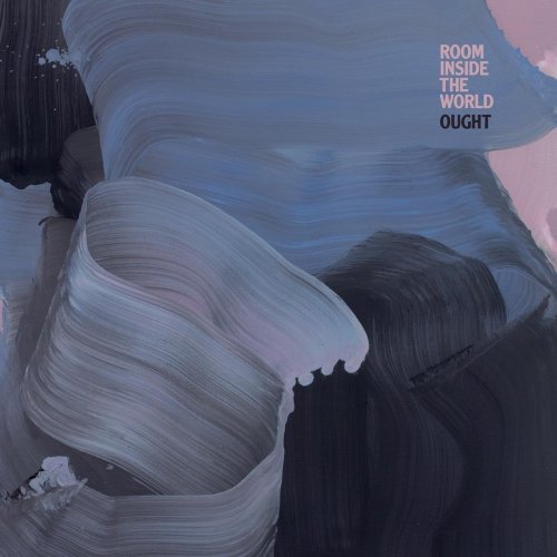Ought - Room Inside the World (2018)
