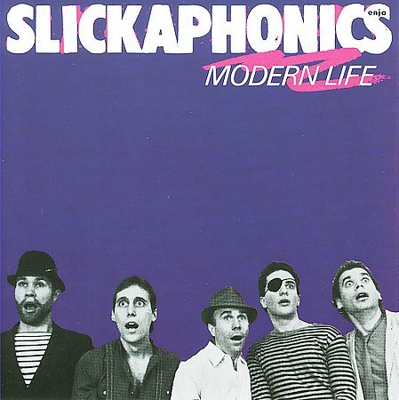 Slickaphonics - Modern Life (1993)