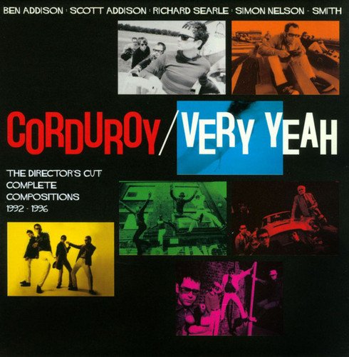 Corduroy - Very Yeah - The Director's Cut: Complete Compositions 1992-1996 [4CD Box Set] (2013) Lossless