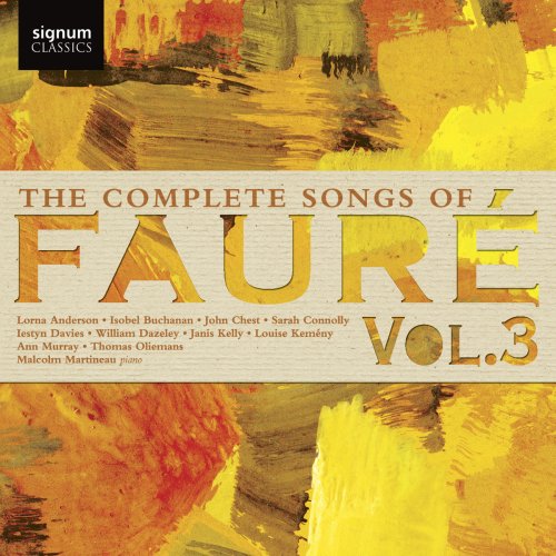 Malcolm Martineau - The Complete Songs of Fauré, Vol. 3 (2018) [Hi-Res]