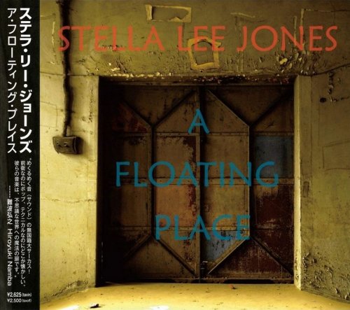 Stella Lee Jones - A Floating Place (2011)