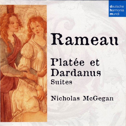 Nicholas McGegan - Rameau: Platée And Dardanus Suites (2008)