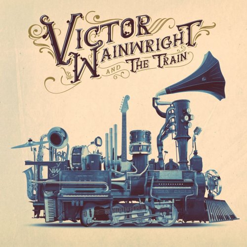 Victor Wainwright And The Train - Victor Wainwright And The Train (2018)