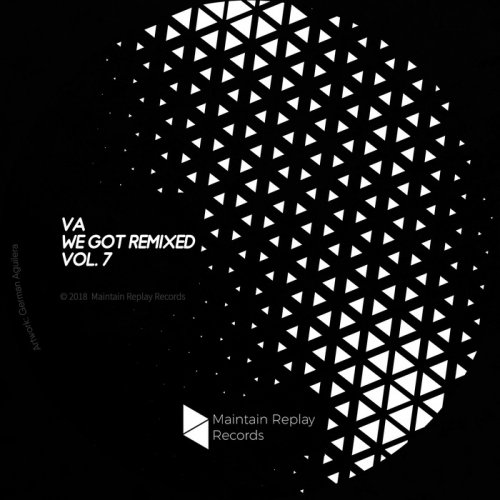 VA - We Got Remixed Vol 7 (2018)