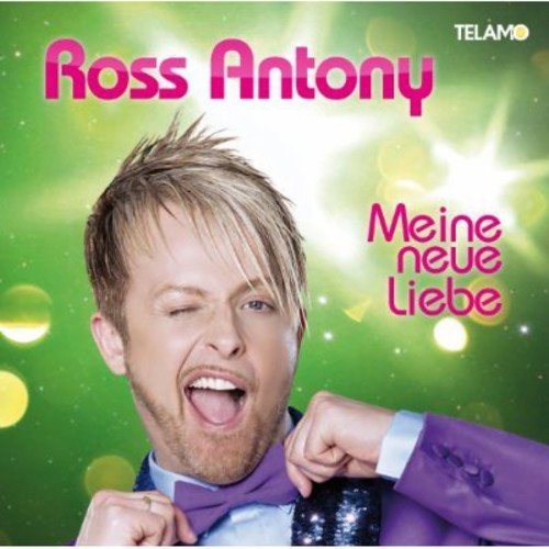 Ross Antony - Meine neue Liebe (2013)