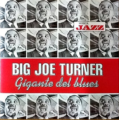 Big Joe Turner - Gigante Del Blues (1938-1945)