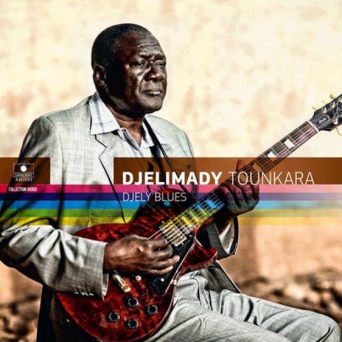 Djelimady Tounkara - Djely Blues (2015) FLAC