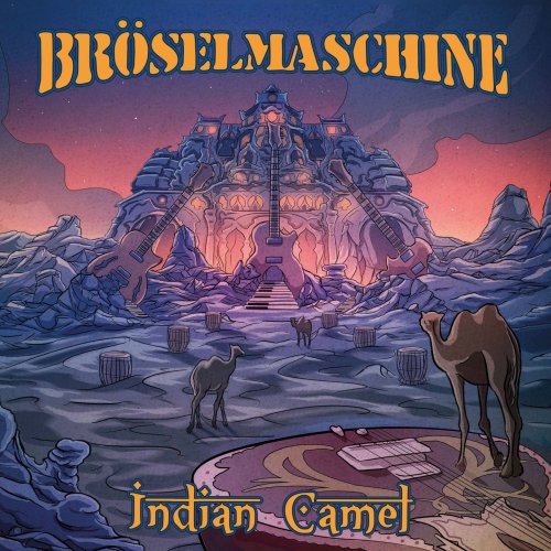 Bröselmaschine - Indian Camel (2017) lossless
