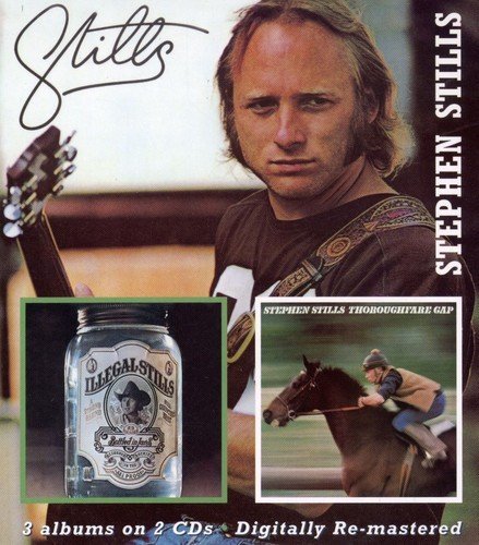 Stephen Stills - Stills / Illegal Stills / Thoroughfare Gap (2007)