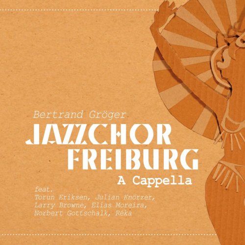 Jazzchor Freiburg - A Cappella (2012), 320 Kbps