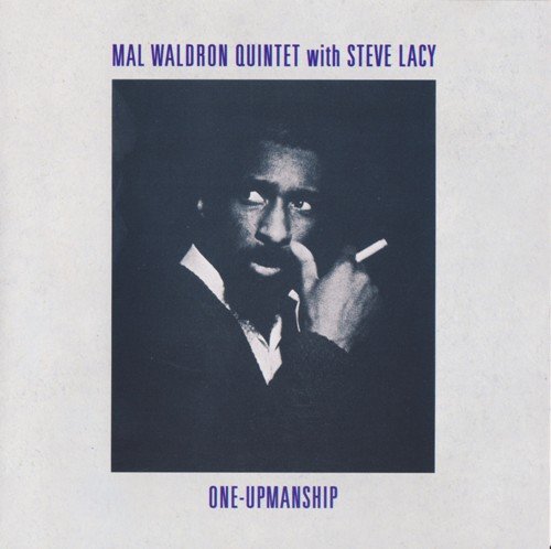 Mal Waldron Quintet - One-Upmanship (1998)