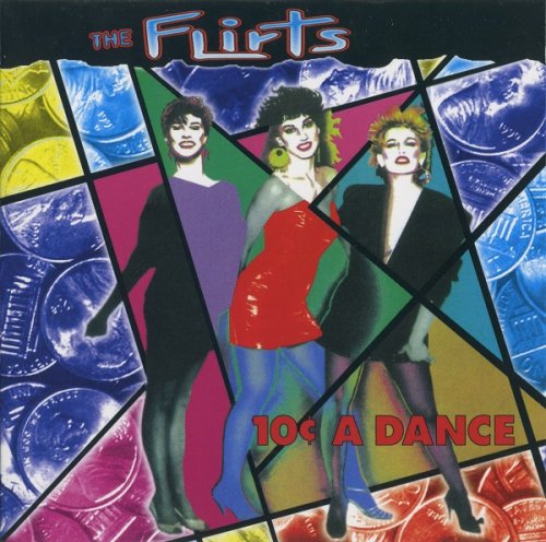 The Flirts - 10¢ A Dance (1982) [1992]