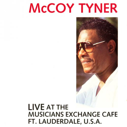 McCoy Tyner - Live At The Musicians Exchange Cafe (1987)